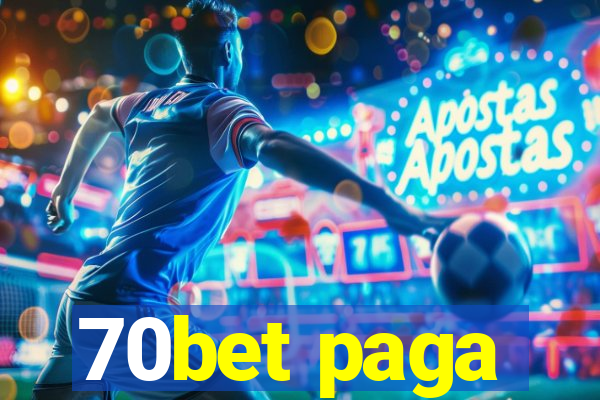 70bet paga